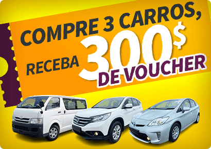Compre 3 carros, RECEBA 300$ de voucher