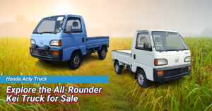 Read more about the article Honda Acty Truck: Explore the All-Rounder Kei Truck for Sale