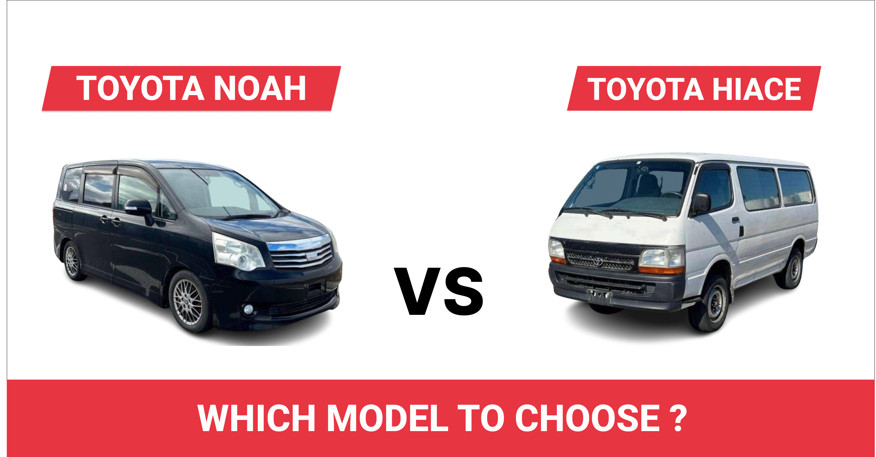 You are currently viewing Toyota Noah or Hiace ? Which Model to Choose ?