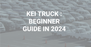 Read more about the article Kei Truck : Beginner Guide in 2024