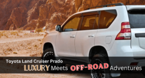 Read more about the article Toyota Land Cruiser Prado: Luxury Meets Off-Road Adventures